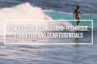 how to surf a longboard