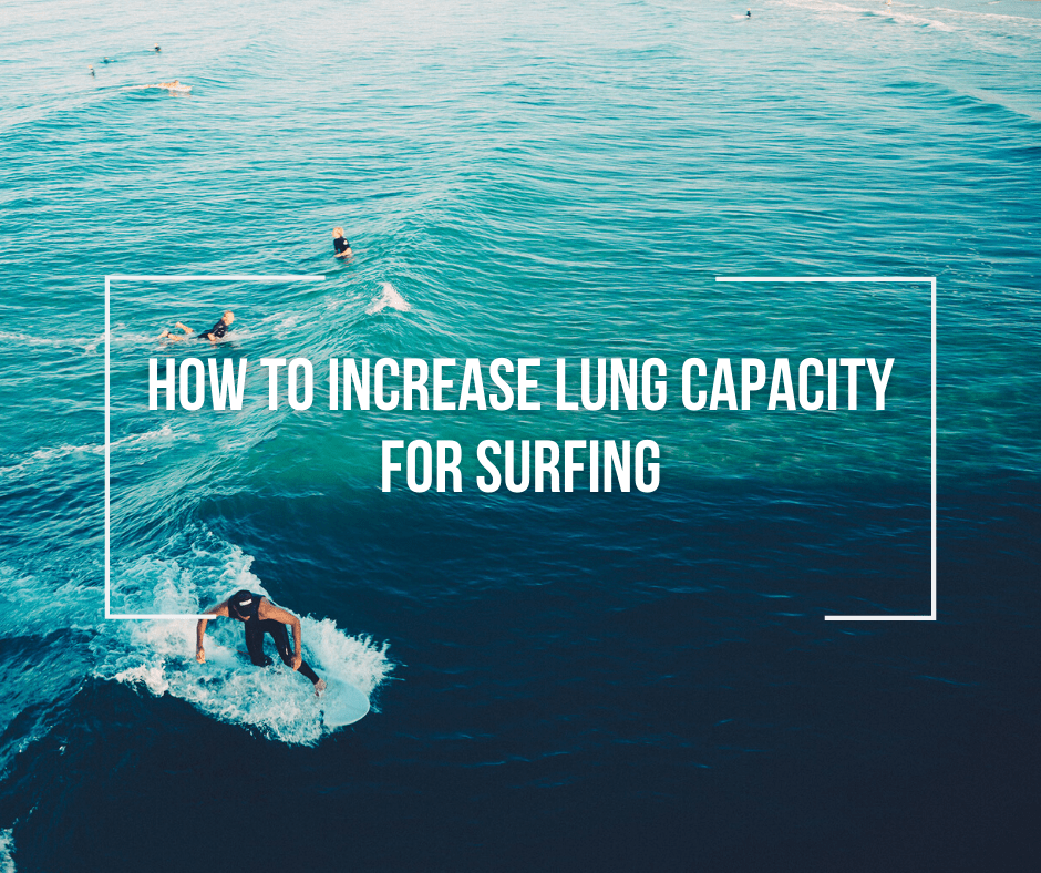 How To Increase Lung Capacity For Surfing Wetsuit Wearhouse Blog