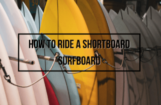 how to ride a shortboard surfboard