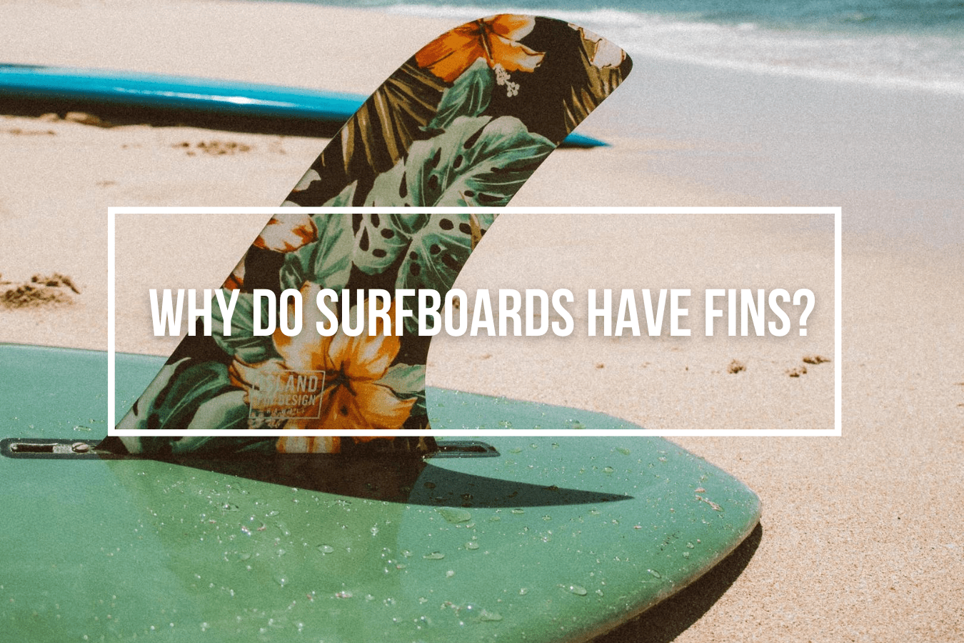 do surfboards need fins