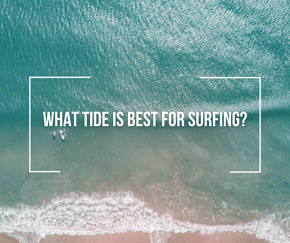 Best tide to deals surf