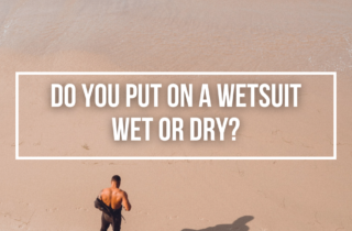 do you put on a wetsuit wet or dry