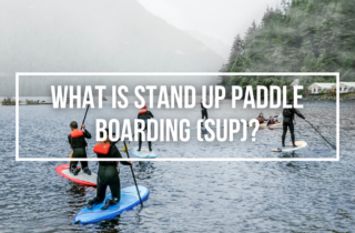 What Is Stand Up Paddle Boarding (SUP)?