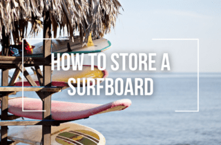 how to store a surfboard