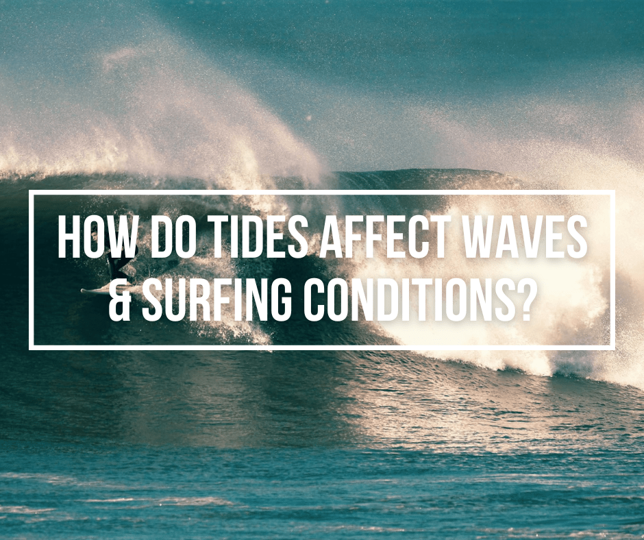 How Do Tides Affect Waves & Surfing Conditions? - Wetsuit Wearhouse Blog